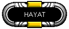 HAYAT